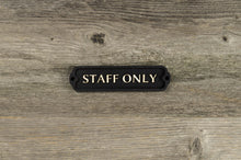 Load image into Gallery viewer, Staff Only Door Sign