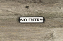 Load image into Gallery viewer, No Entry Door Sign