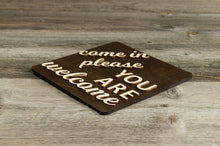Załaduj obraz do przeglądarki galerii, You Are Welcome Sign. Please Come In Plaque.