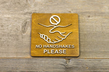 Załaduj obraz do przeglądarki galerii, No Handshakes Please.