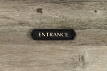 Load image into Gallery viewer, Entrance Door Sign