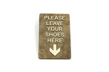 Load image into Gallery viewer, Please Leave Your Shoes Here Sign
