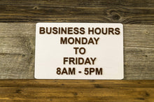 Load image into Gallery viewer, Business Hours Sign, Opening Hours
