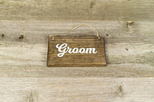 Load image into Gallery viewer, Groom &amp; Bride Sign, Freestanding or Hanging Sign

