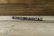 Załaduj obraz do przeglądarki galerii, Custom Hashtag Desk Sign. Freestanding personalized desk decoration.
