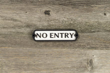 Załaduj obraz do przeglądarki galerii, No Entry Door Sign

