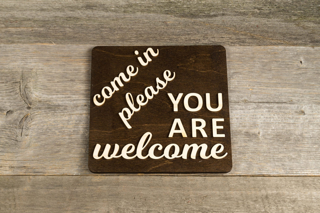 You Are Welcome Sign. Please Come In Plaque.