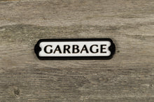 Load image into Gallery viewer, Garbage, Trash Sign

