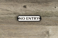 Załaduj obraz do przeglądarki galerii, No Entry Door Sign
