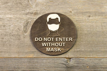 Załaduj obraz do przeglądarki galerii, Do Not Enter Without Mask. Wear Face Mask Wood Sign

