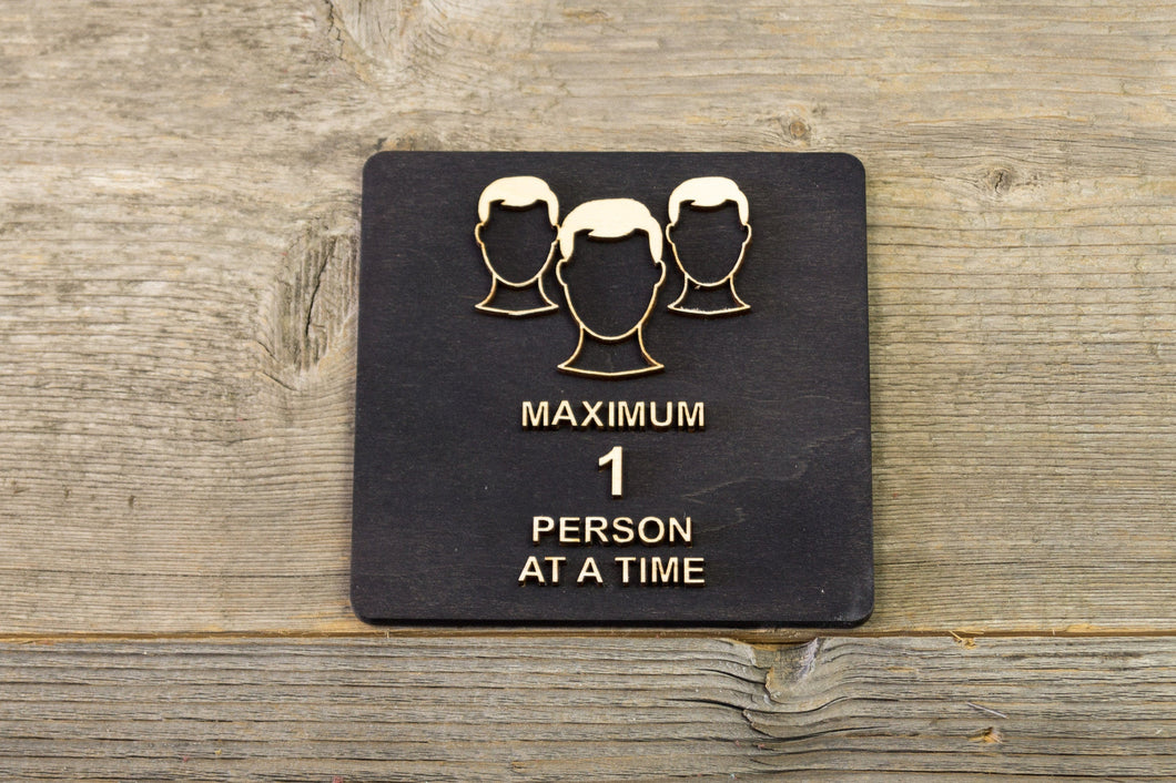 Maximum 1 or more Person At A Time Wooden Sign. Entry Limitations Sign.