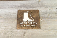Load image into Gallery viewer, Wear Safety Footwear sign.
